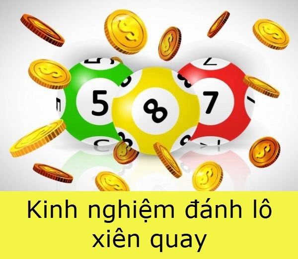 Cách đánh lô xiên và xiên quay hiệu quả Cách đánh lô xiên và xiên quay hiệu quả